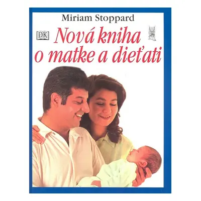 Nová kniha o matke a dieťati (Miriam Stoppard) (slovensky)