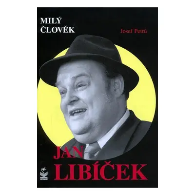 Milý člověk - Jan Libíček (PETRŮ J.)