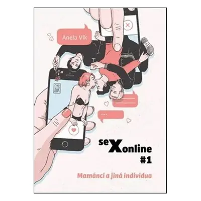 sexonline #1 - Mamánci a jiná individua (Anela Vlk)