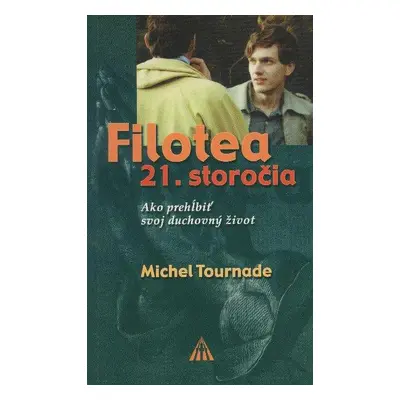 Filotea 21. storočia (Michel Tournade) (slovensky)