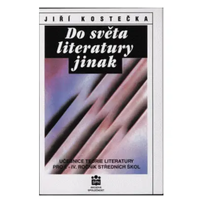 Do světa literatury jinak (Jiří Kostečka)