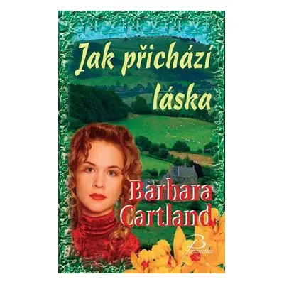 Jak přichází láska (Barbara Cartland)