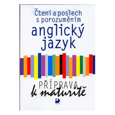 Anglický jazyk – čtení a poslech s porozuměním, příprava k maturitě, učebnice (Jana Pernicová)