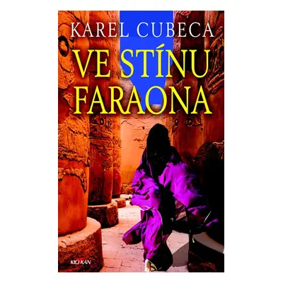 Ve stínu faraona (Karel Cubeca)