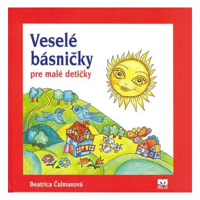 Veselé básničky pre malé detičky (Beatrica Čulmanová) (slovensky)