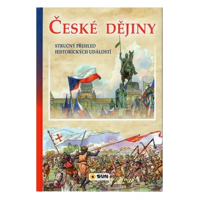 České dějiny - Stručný přehled historických událostí