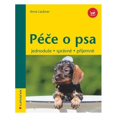 Péče o psa (Laukner Anna)