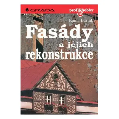 Fasády a jejich rekonstrukce (Kamil Barták)