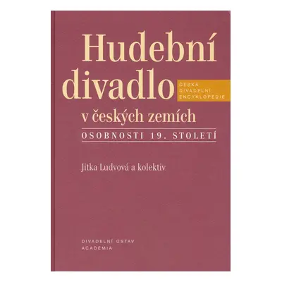 Hudební divadlo v českých zemích (Jitka Ludvová)