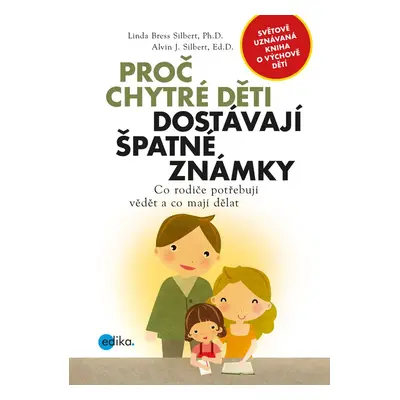 Proč chytré děti dostávají špatné známky (Linda Bress Silbert)