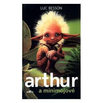 Arthur a minimojové (Luc Besson)