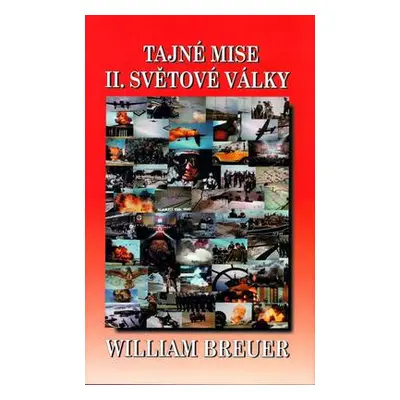 Tajné mise II. světové války (William B. Breuer)