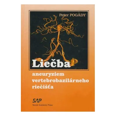 Liečba aneuryziem vertebrobazilárneho riečišťa (Peter Pogády) (slovensky)