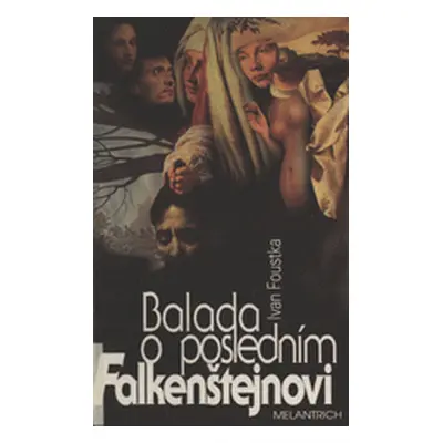 Balada o posledním Falkenštejnovi (Ivan Foustka)