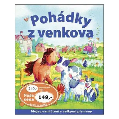 Pohádky z venkova - Moje první čtení s velkými písmeny (Čáp Hynek)