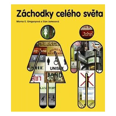 Záchodky celého světa (Morna E. Gregoryová)