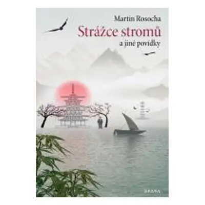 Strážce stromů a jiné povídky (Martin Rosocha)