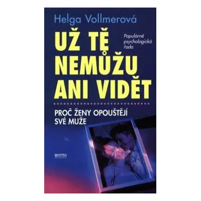 Už tě nemůžu ani vidět (Helga Vollmer)