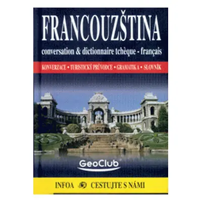 Francouzština : conversation & dictionnaire tcheque-français : konverzace - turistický průvodce 