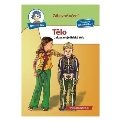 Tělo - Jak pracuje lidské tělo (Susanne Hansch)