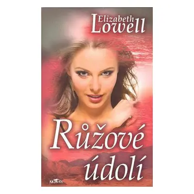 Růžové údolí (Elizabeth Lowell)