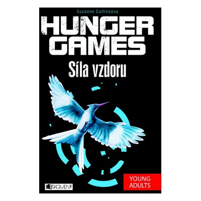 Hunger Games – Síla vzdoru (Suzanne Collins)