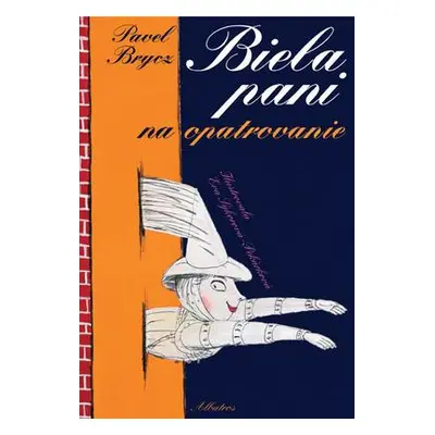 Biela pani na opatrovanie (Pavel Brycz) (slovensky)