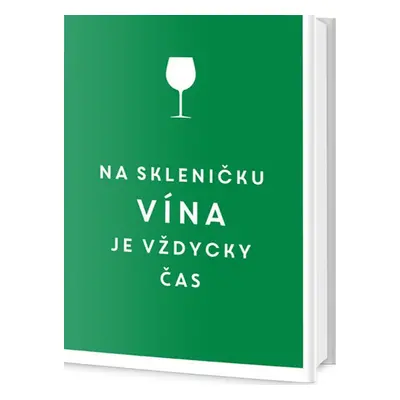 Na skleničku vína je vždycky čas (Lenka Soukupová)