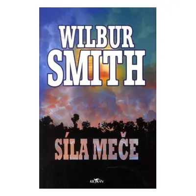 Síla meče (Wilbur Smith)