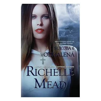 Sukuba 6 - Odhalená (Richelle Mead)