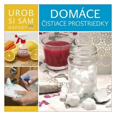 Domáce čistiace prostriedky (Anita Czibulyová) (slovensky)