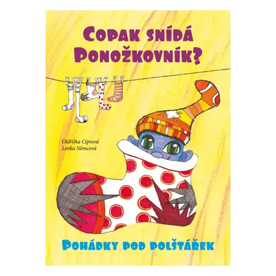 Copak snídá Ponožkovník - Pohádky pod polštářek (Oldřiška Ciprová)