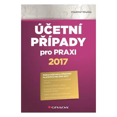 Účetní případy pro praxi 2017 (Vladimír Hruška)