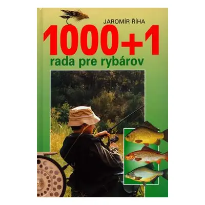 1000+1 rada pre rybárov (Kolektív autorov) (slovensky)