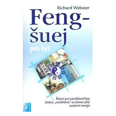 Feng - šuej pro byt (Richard Webster)