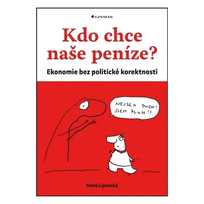 Kdo chce naše peníze? (Hana Lipovská)