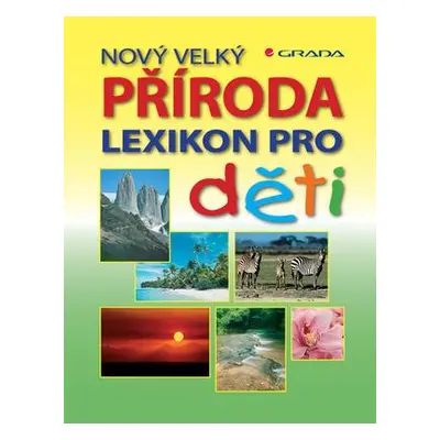 Nový velký lexikon pro děti Příroda (marlies Knoke)