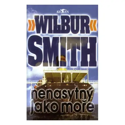 Nenasytný jako moře (Wilbur Smith)