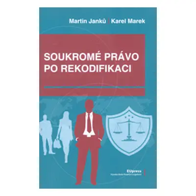 Soukromé právo po rekodifikaci (Janků, Martin - Marek, Karel)