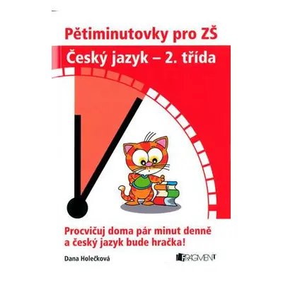 Pětiminutovky pro ZŠ - Český jazyk 2. třída (Dana Holečková)