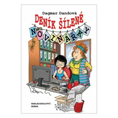 Deník šílené novinářky (Dagmar Dandová)