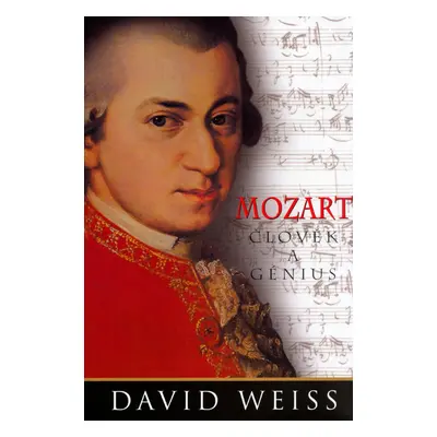 Mozart - Člověk a génius (David Weiss)