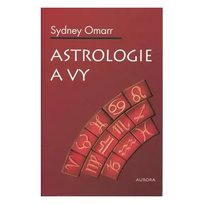 Astrologie a Vy (Sydney Omarr)