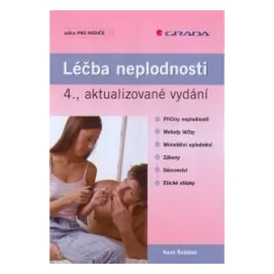 Léčba neplodnosti - 4., aktualizované vydání (Karel Řežábek)