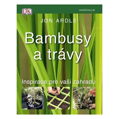 Bambusy a trávy (Ardle Jon)