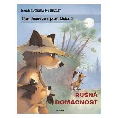 Pan Jezevec a paní Liška 2 - Rušná domácnost (Eve Tharletová)