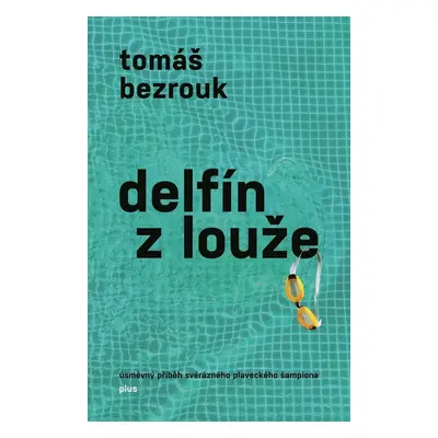 Delfín z louže (Tomáš Bezrouk)