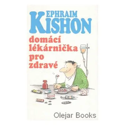 Domácí lékárnička pro zdravé (Ephraim Kishon)