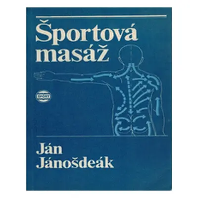 Športová masáž a sebamasáž (Jánošdeák Ján) (slovensky)