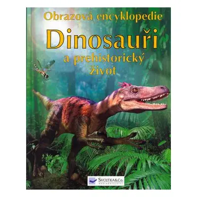 Dinosauři a prehistorický život (Taplin Sam)